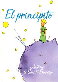 El principito by Antoine de Saint-Exupéry El principito by Antoine de Saint-Exupéry